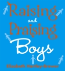 Raising and Praising Boys - eBook