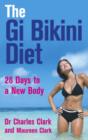 The Gi Bikini Diet : 28 Days to a New Body - eBook