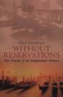 Without Reservations : The Travels Of An Independent Woman - eBook