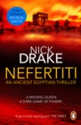 Nefertiti : (A Rahotep mystery) A compelling and evocative thriller set in Ancient Egypt that will keep you gripped! - eBook