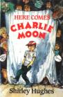Here Comes Charlie Moon - eBook