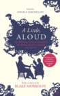 A Little, Aloud : An anthology of prose and poetry for reading aloud to someone you care for - eBook