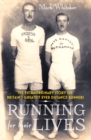 Running For Their Lives : The Extraordinary Story of Britain’s Greatest Ever Distance Runners - eBook