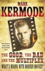 The Good, The Bad and The Multiplex - eBook