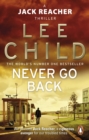 Never Go Back : An action-packed Jack Reacher thriller from the No.1 Sunday Times bestselling author - eBook