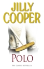 Polo : The lavish and racy classic from Sunday Times bestseller Jilly Cooper - eBook