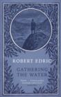 Gathering The Water - eBook