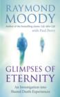 Glimpses of Eternity : An investigation into shared death experiences - eBook