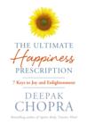 The Ultimate Happiness Prescription : 7 Keys to Joy and Enlightenment - eBook