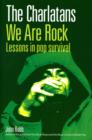 The Charlatans We Are Rock - eBook