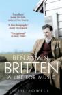 Benjamin Britten : A Life For Music - eBook