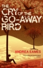 The Cry of the Go-Away Bird - eBook