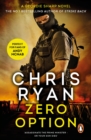 Zero Option : a relentless, race-against-time action thriller from the Sunday Times bestselling author Chris Ryan - eBook