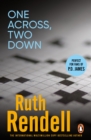 One Across, Two Down : a wonderfully creepy suburban thriller from the award-winning Queen of Crime, Ruth Rendell - eBook