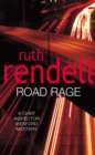 Road Rage : a Wexford mystery full of twists and turns from the Queen of Crime, Ruth Rendell - eBook