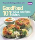 Good Food: Fish & Seafood Dishes : Triple-tested Recipes - eBook