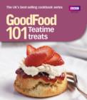 Good Food: Teatime Treats : Triple-tested Recipes - eBook