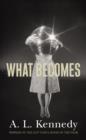 What Becomes - eBook
