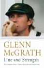 Line and Strength : The Complete Story by Glenn McGrath and Daniel Lane - eBook