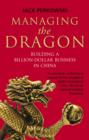 Managing the Dragon : Building a Billion-Dollar Business in China - eBook