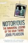 Notorious : The Immortal Legend of the Kray Twins - eBook