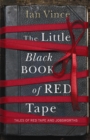 The Little Black Book Of Red Tape : Great British Bureaucracy - eBook