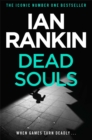 Dead Souls : From the iconic #1 bestselling author of A SONG FOR THE DARK TIMES - eBook