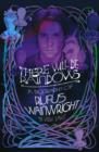 There Will Be Rainbows : The Rufus Wainwright Story - eBook