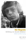 No Regrets : Writings on Scott Walker - Book
