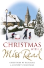 Christmas with Miss Read : Christmas at Fairacre, A Country Christmas - Book