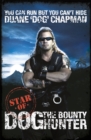 You Can Run But You Can't Hide : Star of Dog the Bounty Hunter - Book