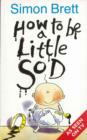 How To Be A Little Sod - eBook