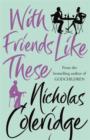 With Friends Like These - eBook
