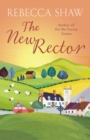 The New Rector : Heartwarming and intriguing   a modern classic of village life - eBook