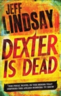 Dexter Is Dead : DEXTER NEW BLOOD, the major TV thriller on Sky Atlantic (Book Eight) - eBook
