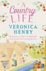 A Country Life : The charming, cosy and uplifting romance to curl up with this year! (Honeycote Book 2) - Book
