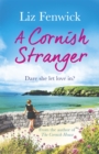 A Cornish Stranger : A page-turning summer read full of mystery and romance - Book