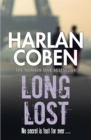 Long Lost : A gripping thriller from the #1 bestselling creator of hit Netflix show Fool Me Once - Book