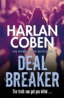 Deal Breaker : A gripping thriller from the #1 bestselling creator of hit Netflix show Fool Me Once - Book
