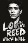 Lou Reed : The Life - eBook