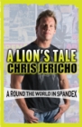 A Lion's Tale : Around the World in Spandex - Book