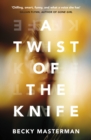 A Twist of the Knife : 'A twisting, high-stakes story... Brilliant' Shari Lapena, author of The Couple Next Door - eBook