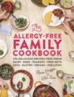 The Allergy-Free Family Cookbook : 100 Delicious Recipes Free from Dairy, Eggs, Peanuts, Tree Nuts, Soya, Gluten, Sesame and Shellfish - Book