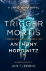 Trigger Mortis : A James Bond Novel - eBook