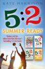 5:2 Summer-Ready : Recipes and tips taken from Kate Harrison's bestselling 5:2 diet books - eBook