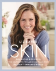 Skin : Delicious Recipes & the Ultimate Wellbeing Plan for Radiant Skin in 6 Weeks - eBook