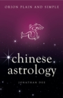 Chinese Astrology, Orion Plain and Simple - eBook