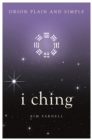 I Ching, Orion Plain and Simple - Book