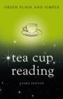 Tea Cup Reading, Orion Plain and Simple - eBook