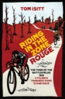 Riding in the Zone Rouge : The Tour of the Battlefields 1919   Cycling's Toughest-Ever Stage Race - eBook